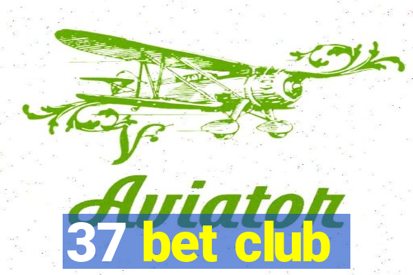 37 bet club